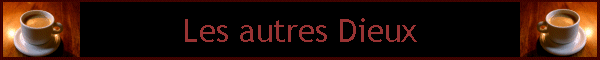 Les autres Dieux