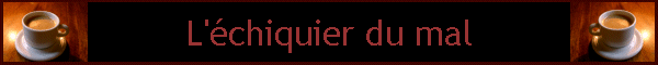 L'chiquier du mal