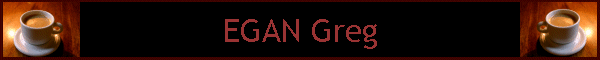 EGAN Greg