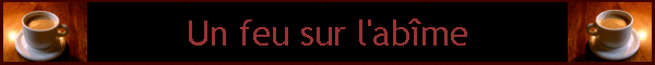 Un feu sur l'abme