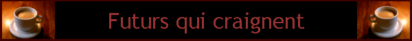 Futurs qui craignent