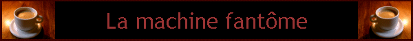 La machine fantme