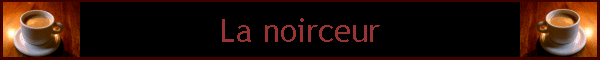 La noirceur