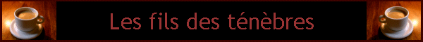 Les fils des tnbres