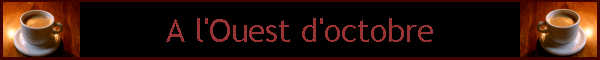 A l'Ouest d'octobre