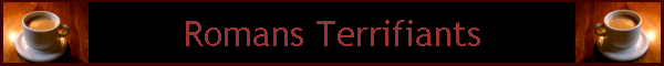 Romans Terrifiants